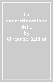 La concretizzazione dei diritti fondamentali. Tra limiti del diritto positivo e sviluppi della giurisprudenza costituzionale e di merito