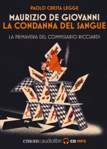 La condanna del sangue. La primavera del commissario Ricciardi letto da Paolo Cresta. Audiolibro - Maurizio De Giovanni