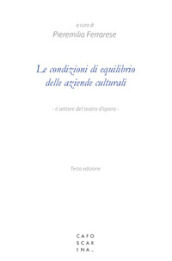 Le condizioni di equilibrio delle aziende culturali. Il settore del teatro d opera