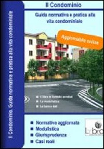 Il condominio. Guida normativa e pratica alla vita condominiale. DVD-ROM - Roberto Petrini