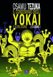 Il condominio degli Yokai e altre storie. Lion books. 1.