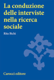 La conduzione delle interviste nella ricerca sociale