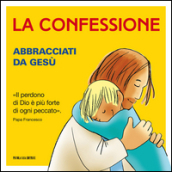 La confessione. Abbracciati da Gesù