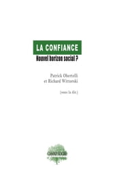 La confiance : nouvel horizon social ?