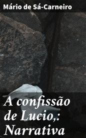 A confissão de Lucio,: Narrativa