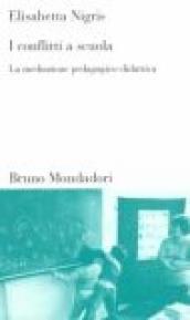 I conflitti a scuola. La mediazione pedagogico-didattica