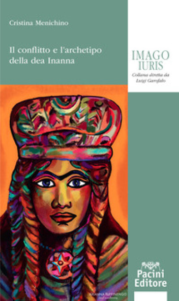 Il conflitto e l'archetipo della dea Inanna - Cristina Menichino