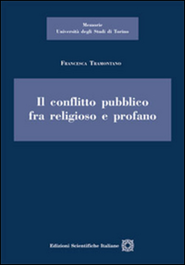 Il conflitto pubblico tra religioso e profano - Francesca Tramontano