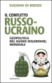 Il conflitto russo-ucraino. Geopolitica del nuovo (dis)ordine mondiale