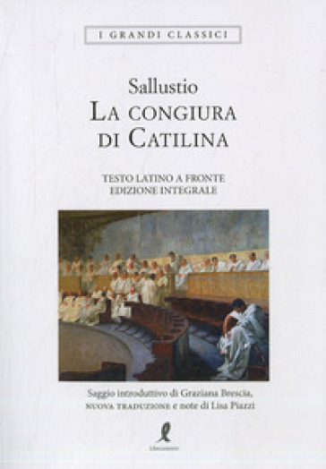 La congiura di Catilina. Testo latino a fronte. Ediz. integrale - Caio Crispo Sallustio