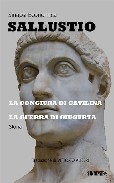 La congiura di Catilina - La guerra di Giugurta - Gaio Sallustio Crispo