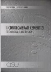 I conglomerati cementizi. Mix, design, tecnologia