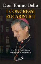 I congressi eucaristici e il loro significato teologico e pastorale