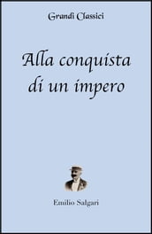 Alla conquista di un impero (annotato)