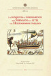 La conquista e l insediamento dei Normanni e le città del Mezzogiorno italiano. Atti del Convegno Internazionale di studi, Salerno-Amalfi, 10-11 novembre 2017