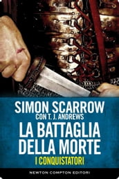 I conquistatori 1. La battaglia della morte