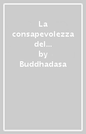 La consapevolezza del respiro. Un manuale per il principiante serio