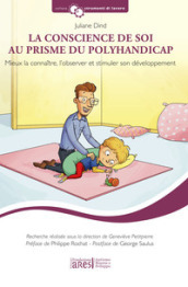 La conscience de soi au prisme du polyhandicap. Mieux la connaitre, l observer et stimuler son développement. Con Grille d observation