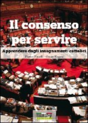 Il consenso per servire. Apprendere dagli insegnamenti cattolici