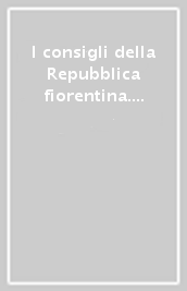 I consigli della Repubblica fiorentina. Libri fabarum XIII e XIV (1326-1331)