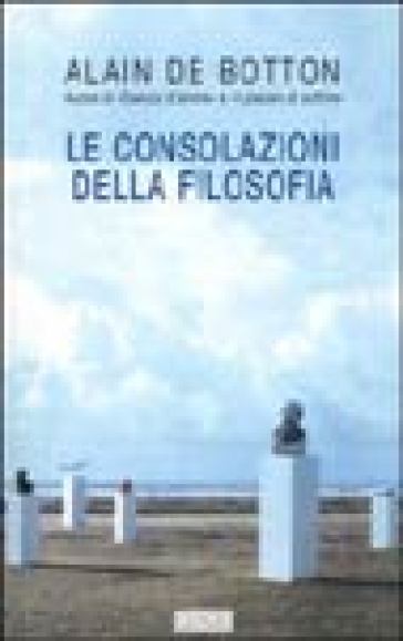 Le consolazioni della filosofia - Alain De Botton