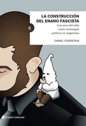 La construcción del enano fascista