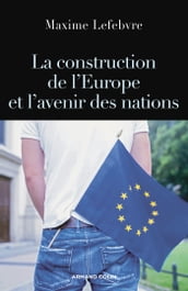 La construction de l Europe et l avenir des nations