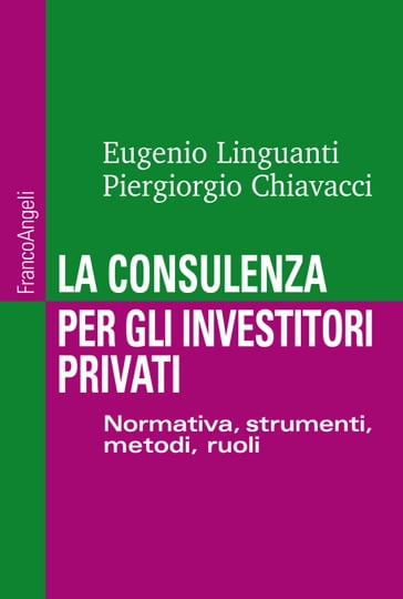 La consulenza per gli investitori privati - Eugenio Linguanti - Piergiorgio Chiavacci