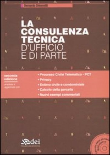 La consulenza tecnica d'ufficio e di parte. Con CD-ROM - Bernardo Simonetti