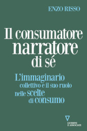 Il consumatore narratore di sé. L