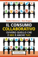 Il consumo collaborativo. Ovvero quello che è mio è anche tuo