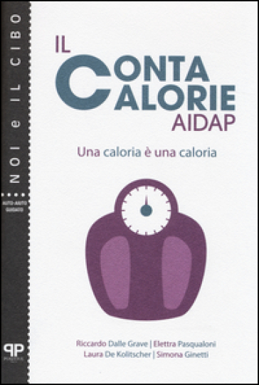 Il contacalorie AIDAP. Una caloria è una caloria - Riccardo Dalla Grave