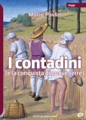 I contadini (e la conquista di nuove terre)