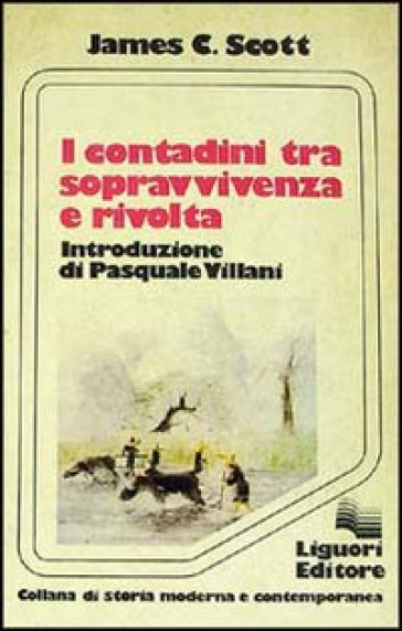 I contadini tra sopravvivenza e rivolta - James C. Scott