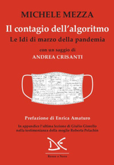 Il contagio dell'algoritmo. Le Idi di marzo della pandemia - Michele Mezza