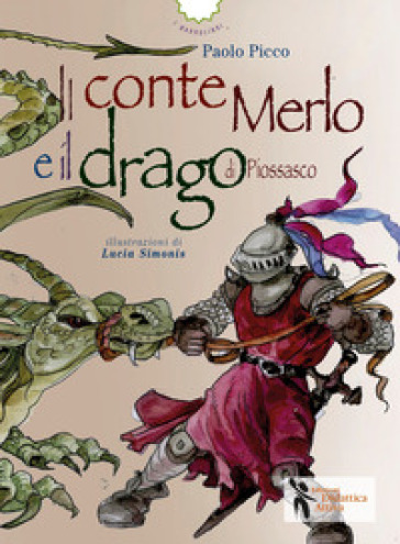 Il conte merlo e il drago di Piossasco - Paolo Picco