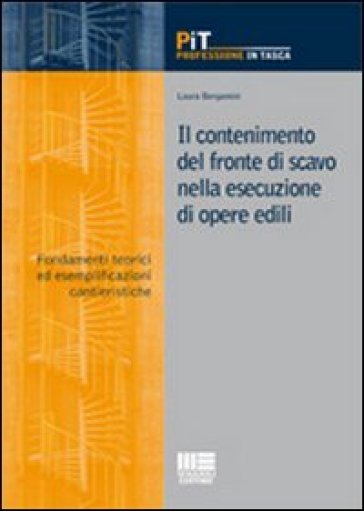 Il contenimento del fronte di scavo nella esecuzione di opere edili - Laura Bergamini