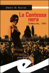 La contessa nera. Lomellina, 1921