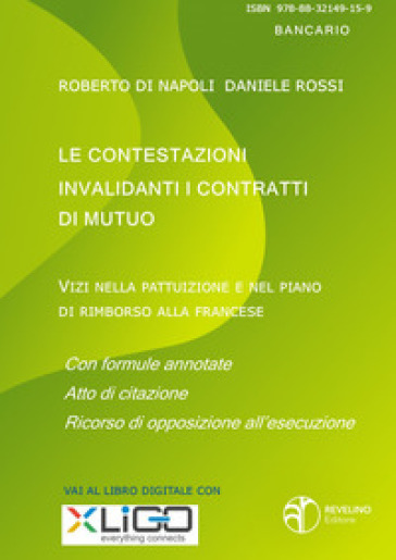 Le contestazioni invalidanti i contratti di mutuo. Vizi nella pattuizione e nel piano di rimborso alla francese - Roberto Di Napoli - Daniele Rossi