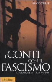 I conti con il fascismo. L epurazione in Italia 1943-1948