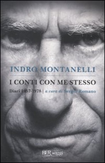 I conti con me stesso. I diari 1957-1978 - Indro Montanelli