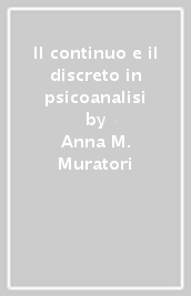 Il continuo e il discreto in psicoanalisi