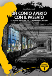 Un conto aperto con il passato. La nuova indagine del commissario Cataldo