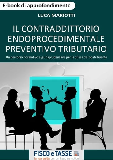 Il contraddittorio endoprocedimentale preventivo tributario - Luca Mariotti