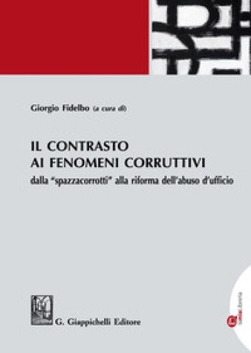 Il contrasto ai fenomeni corruttivi dalla «spazzacorrotti» alla riforma dell'abuso d'ufficio