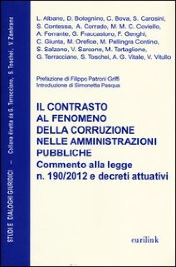 Il contrasto al fenomeno della corruzione nelle amministrazioni pubbliche. Commento alla legge n. 190/2013 e decreti attuativi