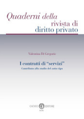 I contratti di «servizi». Contributo allo studio del sotto-tipo