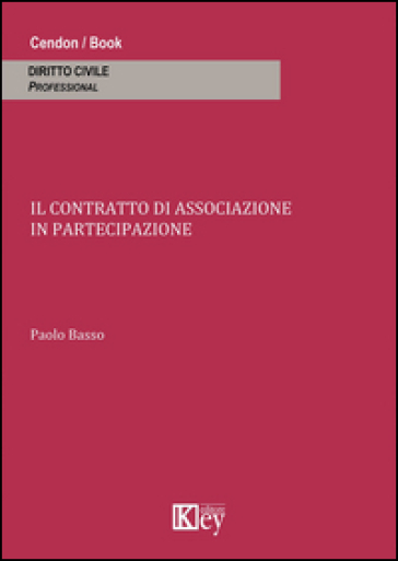 Il contratto di associazione in partecipazione - Paolo Basso