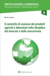 Il contratto di cessione dei prodotti agricoli e alimentari nella disciplina del mercato e della concorrenza