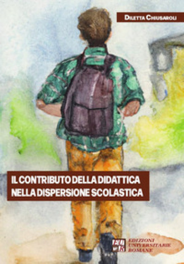 Il contributo della didattica nella dispersione scolastica - Diletta Chiusaroli